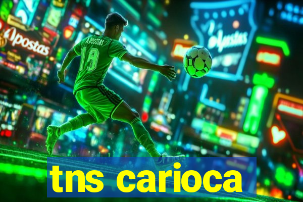 tns carioca